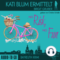 No risk, no fun - Kati Blum ermittelt, Band 6 (ungekürzt)