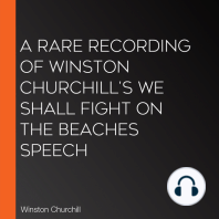 A Rare Recording of Winston Churchill's We Shall Fight On The Beaches Speech