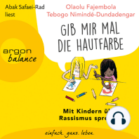 "Gib mir mal die Hautfarbe" - Mit Kindern über Rassismus sprechen (Ungekürzt)