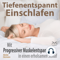 Tiefenentspannt Einschlafen - Mit Progressiver Muskelentspannung in einen erholsamen Schlaf