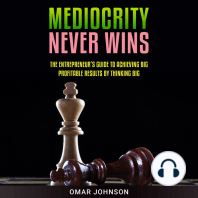 Mediocrity Never Wins