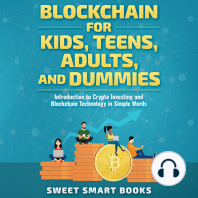 Blockchain for Kids, Teens, Adults, and Dummies