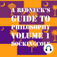 A RedNeck's Guide to Philosophy Volume 1