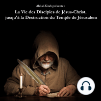 La Vie des Disciples de Jésus-Christ, jusqu' à la Destruction du Temple de Jérusalem.