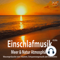 Einschlafmusik (432Hz) Meer Natur Atmosphäre