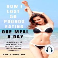 How I Lost 50 Pounds Eating One Meal A Day