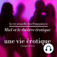 Miel et le théâtre érotique, une vie érotique