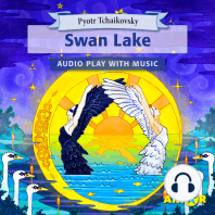 Swan Lake, The Full Cast Audioplay with Music - Classics for Kids, Classic for everyone