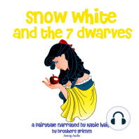 Snow White and the Seven Dwarfs, a Fairy Tale