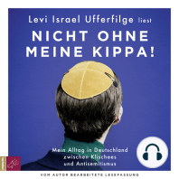 Nicht ohne meine Kippa - Mein Alltag in Deutschland zwischen Klischees und Antisemitismus (Gekürzt)