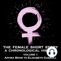 The Female Short Story - A Chronological History - Volume 1