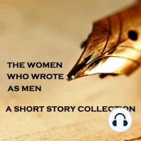 Women Who Wrote as Men - A Short Story Collection