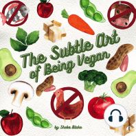 The Subtle Art of Being Vegan