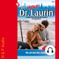 Hör auf dein Herz, Annika! - Der neue Dr. Laurin, Band 101 (ungekürzt)