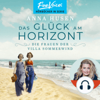 Das Glück am Horizont - Die Frauen der Villa Sommerwind, Band 1 (ungekürzt)