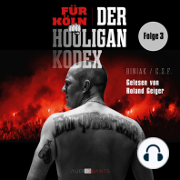 Das Rheinland-Kleeblatt - Für Köln! Der Hooligan-Kodex, Folge 3 (Ungekürzt)