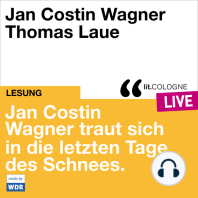 Jan Costin Wagner traut sich in die letzten Tage des Schnees. - lit.COLOGNE live (ungekürzt)