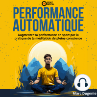 Performance automatique: Augmenter sa performance en sport par la pratique de la méditation de pleine conscience