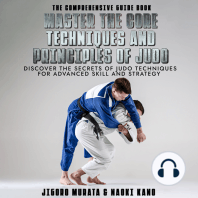 The Comprehensive Guide Book Master the Core Techniques and Principles of Judo