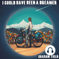 I Could Have Been A Dreamer