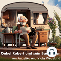 Onkel Robert und sein Bauwagen