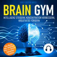 Brain Gym - Intelligenz steigern, Konzentration verbessern, Kreativität fördern (Ungekürzt)