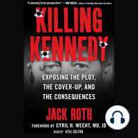 Killing Kennedy:: Exposing the Plot, the Cover-Up, and the Consequences