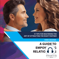 41 Tips For Mastering the Art of Attracting the Right Partner