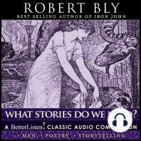 What Stories Do We Need? with Robert Bly Compilation One