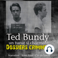 Dossiers Criminels: Ted Bundy: Dossiers Criminels