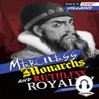 Merciless Monarchs and Ruthless Royalty