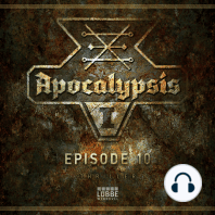 Apocalypsis, Staffel 1, Episode 10