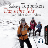 Das siebte Jahr - Von Tibet nach Indien (gekürzt)