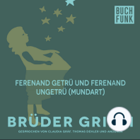 Ferenand getrü und Ferenand ungetrü (Mundart)