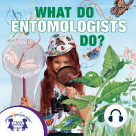 What Do Entomologists Do?