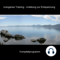Autogenes Training - Anleitung zur Entspannung - Komplettprogramm