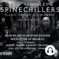 Doug Bradley's Spinechillers Volume Eight