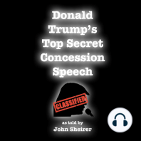Donald Trump's Top Secret Concession Speech