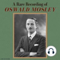 A Rare Recording of Oswald Mosley