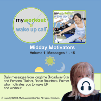 My Workout Wake UP Call® - Motivating Messages from a Personal Trainer - Volume 1