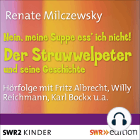 Nein, meine Suppe ess' ich nicht! Der Struwwelpeter und seine Geschichte