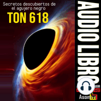 Secretos descubiertos de El agujero negro TON 618