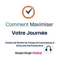 Comment Maximiser Votre Journée