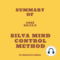 Summary of José Silva's Silva Mind Control Method
