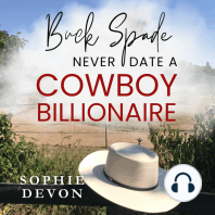 Buck Spade - Never Date a Cowboy Billionaire | A Spade Brothers Billionaire Romance