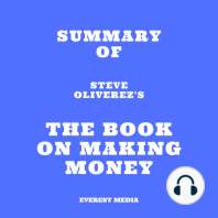 Summary of Steve Oliverez's The Book on Making Money