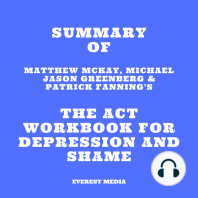Summary of Matthew McKay, Michael Jason Greenberg & Patrick Fanning's The ACT Workbook for Depression and Shame
