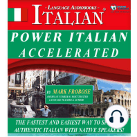 Power Italian Accelerated: The Fastest and Easiest Way to Speak Authentic Italian with Native Speakers!