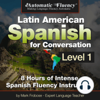 Automatic Fluency Latin American Spanish for Conversation: Level 1: 8 Hours of Intense Spanish Fluency Instruction