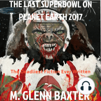 The Last Superbowl on Planet Earth 2017